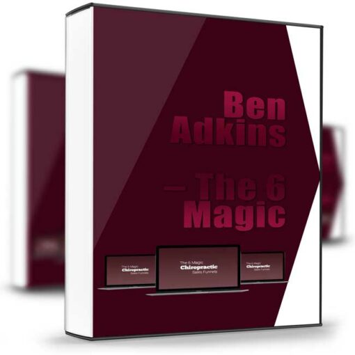 Ben Adkins – The 6 Magic Chiropractic Funnels 2