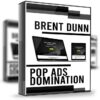 Pop Ads Domination - Brent Dunn