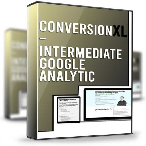 ConversionXL – Intermediate Google Analytic 2