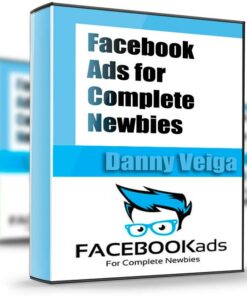 Facebook Ads for Complete Newbies - Danny Veiga