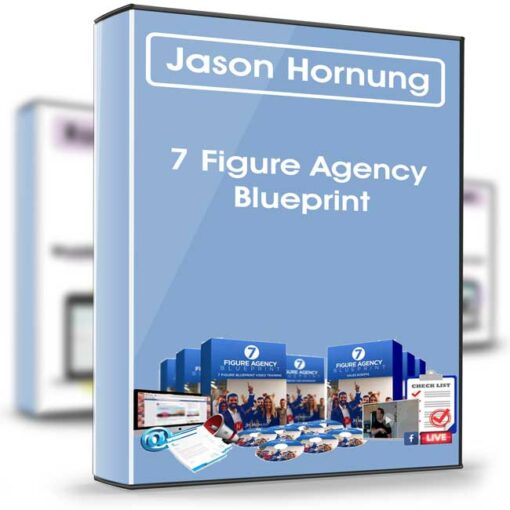 Jason Hornung – 7 Figure Agency Blueprint 2