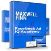 Facebook Ad IQ Academy -  Maxwell Finn