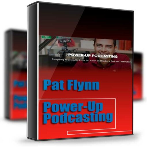 Pat Flynn – Power Up Podcasting 2