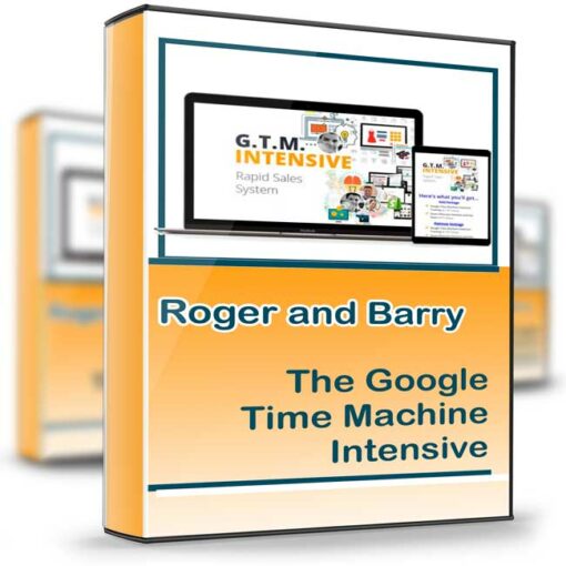 Roger and Barry – The Google Time Machine Intensive 2