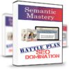 Battle Plan SEO Domination - Semantic Mastery