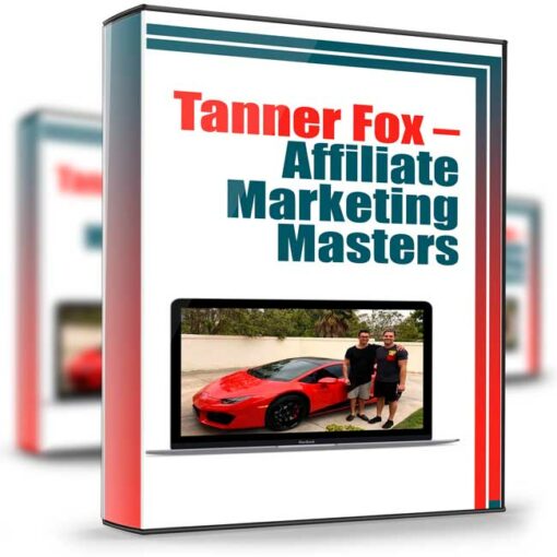 Tanner Fox – Affiliate Marketing Masters 2