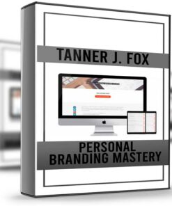 Personal Branding Mastery - Tanner J. Fox