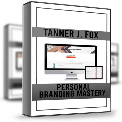 Tanner J. Fox – Personal Branding Mastery 2