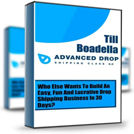 Till Boadella – Advanced Drop Shipping Class 2.0 2