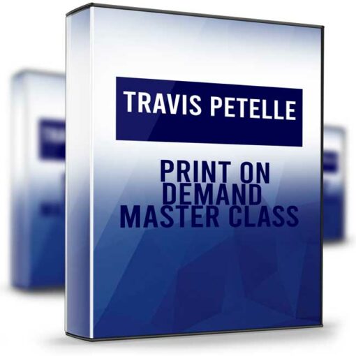Travis Petelle – Print On Demand Master Class 2