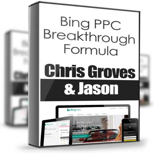 Chris Groves Jason Harris – Bing PPC Breakthrough Formula.2