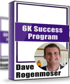 6K Success Program - Dave Rogenmoser