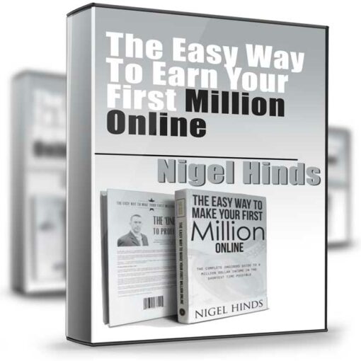 Nigel Hinds – The Easy Way To Earn Your First Million Online 2