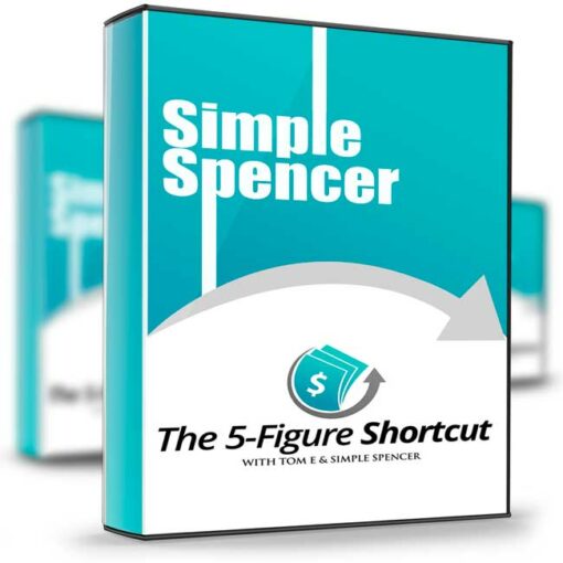 Simple Spencer – The 5 Figure Shortcut.2