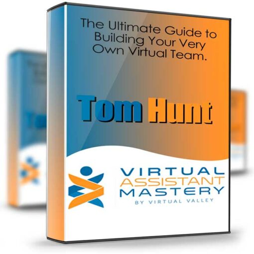 Tom Hunt – Virtual Assistant Mastery.2
