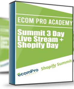 eCom Pro Academy Summit 3 Day Live Stream + Shopify Day