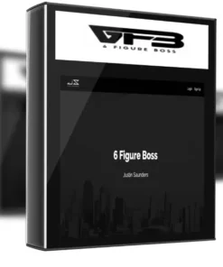Justin Saunders – 6 Figure Boss