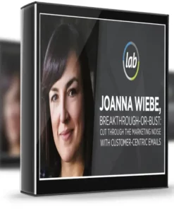 Joanna Wiebe  – How to STOP Boring Your Email Subscribers…and START Driving Clicks