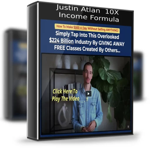 Justin Atlan – 10X Income Formula