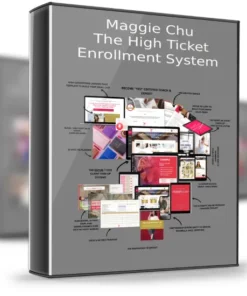 Maggie Chu – The High-Ticket Enrollment System