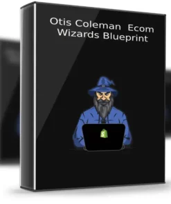 Otis Coleman – Ecom Wizards Blueprint