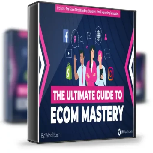 The Ultimate Guide to Ecom Mastery