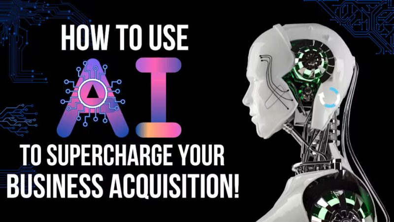 bruce whipple how to use ai to supercharge your business acquisition 64f433816fbfa