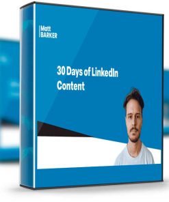 Matt Barker – 30 Days of LinkedIn Content