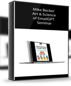 Mike Becker – Art & Science of EmailGPT Seminar