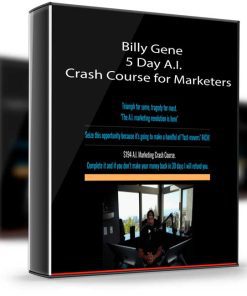 Billy Gene – 5 Day A.I. Crash Course for Marketers
