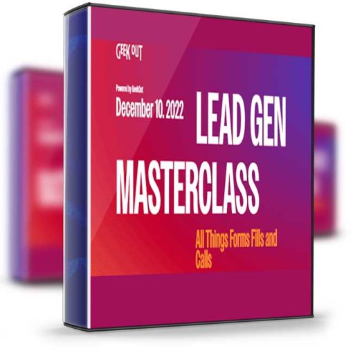 Geekout – Lead Gen Masterclass 12 2022