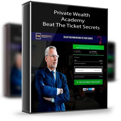 Private Wealth Academy – Beat The Ticket Secrets