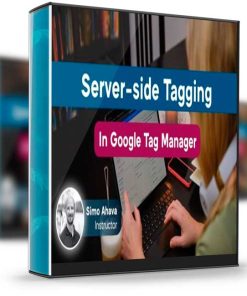Simo Ahava – Server-side Tagging in Google Tag Manager