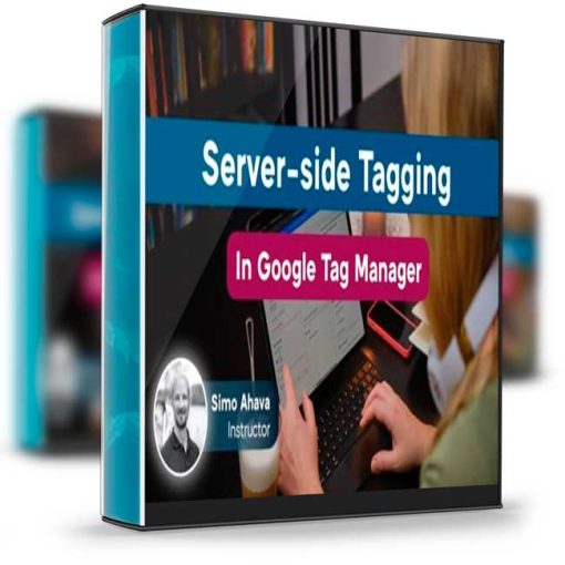Simo Ahava – Server side Tagging in Google Tag Manager