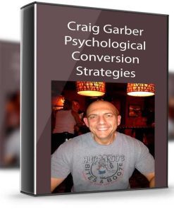Craig Garber – Psychological Conversion Strategies