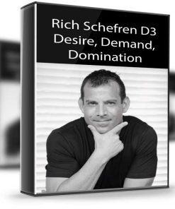 Rich Schefren – D3 Desire, Demand, Domination