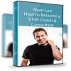 Ryan Lee – How to Become a $10K Coach & Consultant